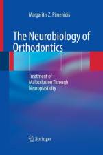 Neurobiology of Orthodontics af Margaritis Z. Pimenidis