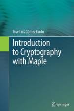 Introduction to Cryptography with Maple af Jose Luis Gomez Pardo