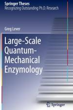 Large-Scale Quantum-Mechanical Enzymology af Greg Lever