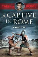 A Captive in Rome af Kathy Lee