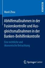 Abhilfemassnahmen in Der Fusionskontrolle Und Ausgleichsmassnahmen in Der Banken-Beihilfenkontrolle af Wanli Zhou
