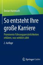 So entsteht Ihre grosse Karriere af Dorian Hartmuth