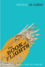 The Book of Flights af J.M.G. Le Clezio