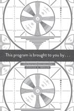 This Program Is Brought to You By . . . af Joshua A. Braun