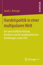 Handelspolitik in Einer Multipolaren Welt af Sarah L Beringer