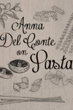 Anna Del Conte On Pasta