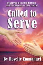 Called to Serve af Roselie Emmanuel