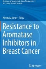 Resistance to Aromatase Inhibitors in Breast Cancer