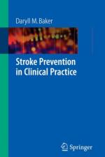 Stroke Prevention in Clinical Practice af Daryll M. Baker