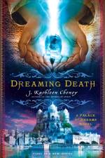 Dreaming Death af J. Kathleen Cheney