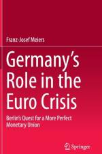 Germany's Role in the Euro Crisis