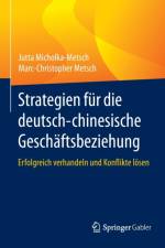 Strategien fur die deutsch-chinesische Geschaftsbeziehung af Jutta Micholka-Metsch