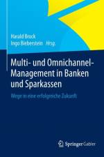 Multi- Und Omnichannel-Management in Banken Und Sparkassen
