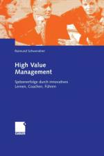 High Value Management af Raimund Schwendner
