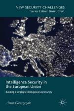 Intelligence Security in the European Union af Artur Gruszczak