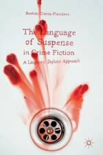 The Language of Suspense in Crime Fiction af Reshmi Dutta-Flanders