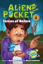 Alien in My Pocket #6: Forces of Nature af Nate Ball