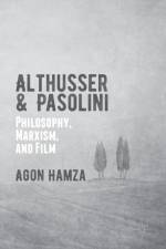 Althusser and Pasolini af Agon Hamza