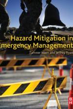 Hazard Mitigation in Emergency Management af Tanveer (Professor and Chair Islam