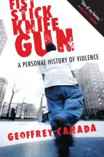 Fist Stick Knife Gun af Geoffrey Canada