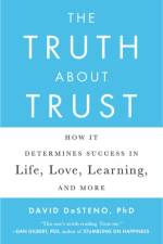 The Truth About Trust af David DeSteno