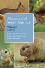 Mammals of South America, Volume 2 af James L. Patton