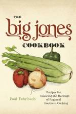 The Big Jones Cookbook af Paul Fehribach