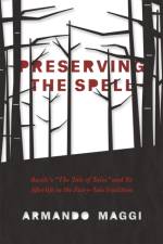 Preserving the Spell af Armando Maggi