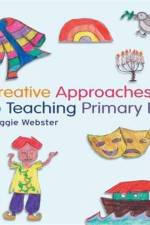 Creative Approaches to Teaching Primary RE