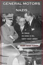 General Motors and the Nazis af Henry Ashby Turner