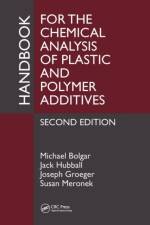 Handbook for the Chemical Analysis of Plastic and Polymer Additives af Michael Bolgar