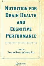 Nutrition for Brain Health and Cognitive Performance