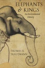 Elephants and Kings af Thomas R. Trautmann