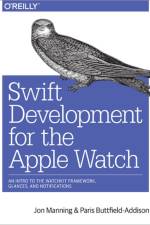 Swift Development for the Apple Watch af Jon Swift