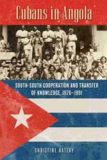 Cubans in Angola af Christine Hatzky