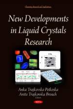 New Developments in Liquid Crystals Research af Anka Trajkovska Petkoska