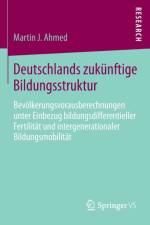 Deutschlands Zukunftige Bildungsstruktur af Martin J Ahmed