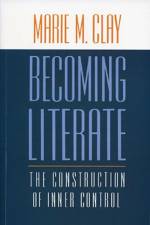 Becoming Literate: The Construction of Inner Control af Marie M. Clay