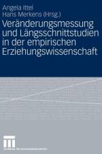 Veranderungsmessung Und Langsschnittstudien in Der Empirischen Erziehungswissenschaft