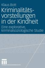 Kriminalitatsvorstellungen in Der Kindheit af Klaus Bott