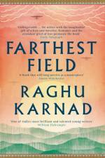 Farthest Field af Raghu Karnad