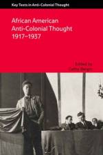 African American Anti-Colonial Thought 1917-1937 af Cathy Bergin