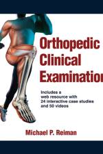 Orthopedic Clinical Examination af Michael P. Reiman