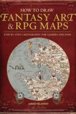 How to Draw Fantasy Art and RPG Maps af Jared Blando