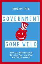 Government Gone Wild af Kristin Tate