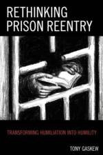 Rethinking Prison Reentry af Tony Gaskew