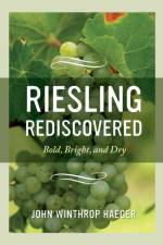 Riesling Rediscovered af John Winthrop Haeger
