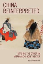China Reinterpreted af Leo Shingchi Yip
