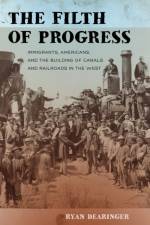 The Filth of Progress af Ryan Dearinger