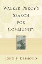 Walker Percy's Search for Community af John F. Desmond